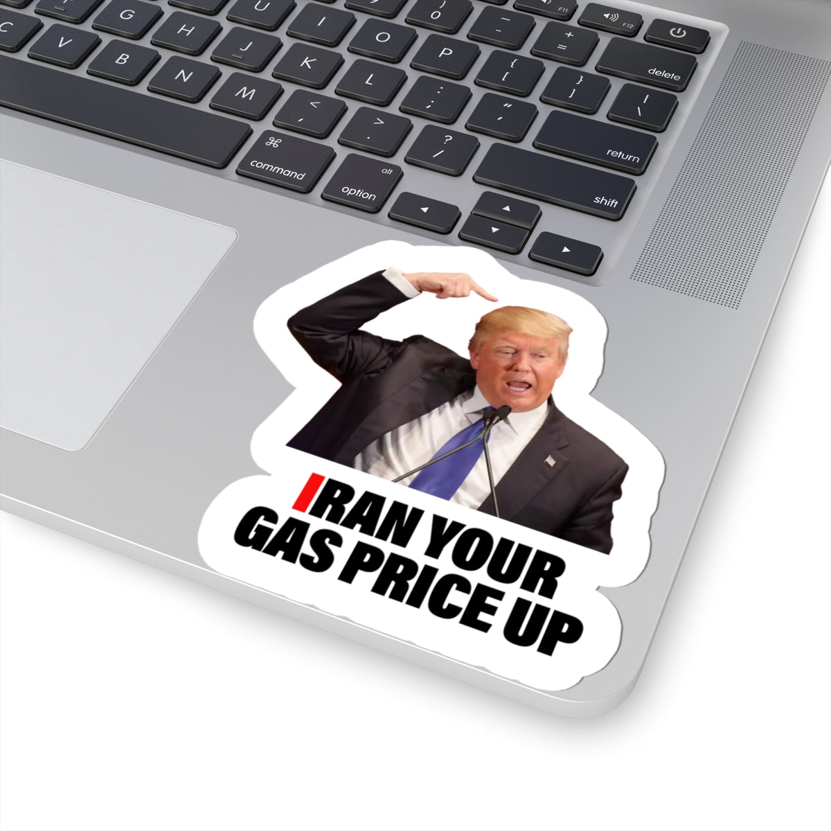 I Ran Your Gas Price Up Sticker