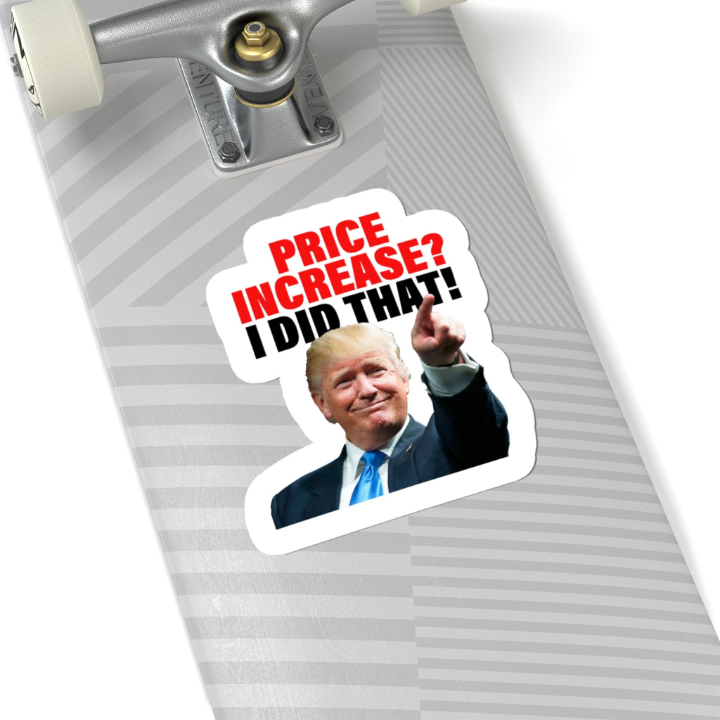 Price Increase? I Did That! Sticker