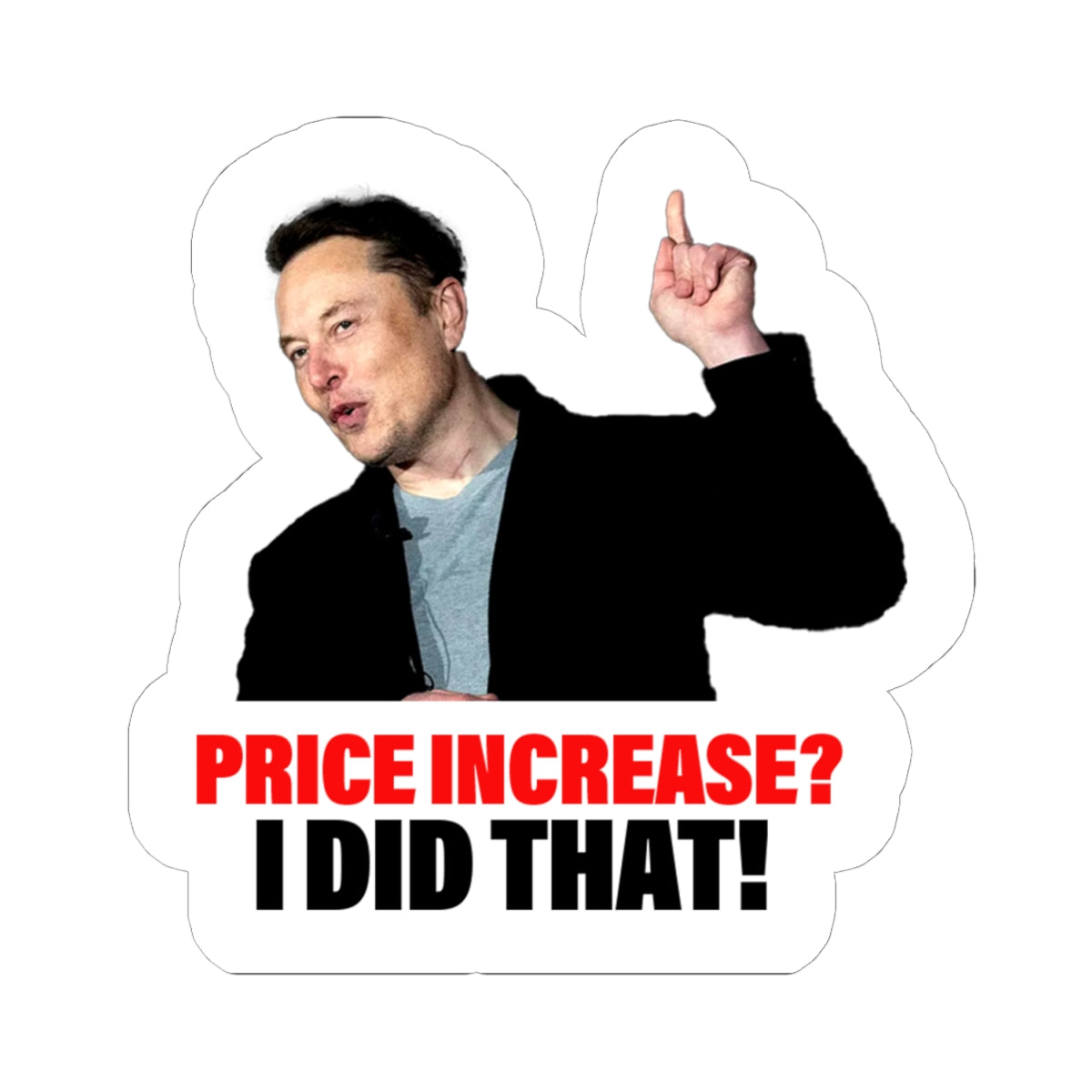 Price Increase? I Did That! Sticker