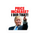 Price Increase? I Did That! Sticker