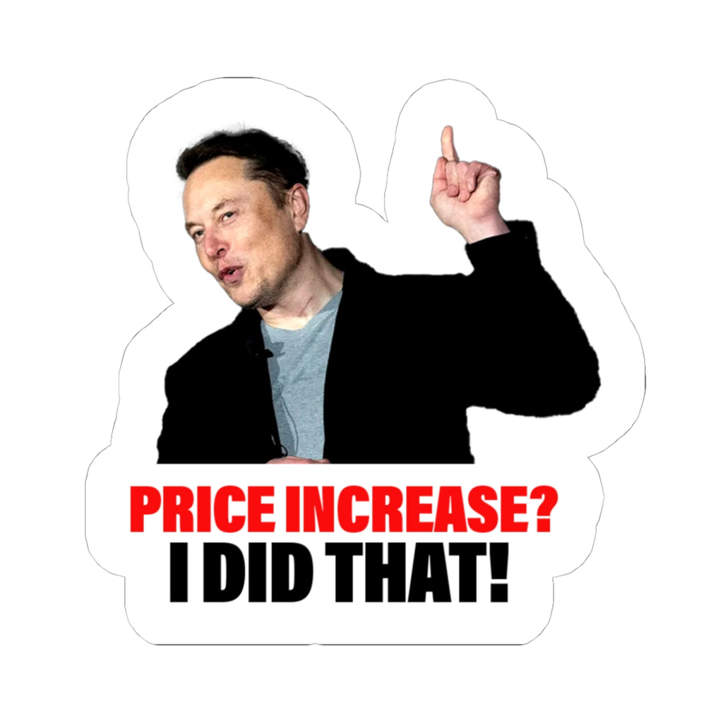 Price Increase? I Did That! Sticker