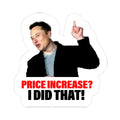 Price Increase? I Did That! Sticker