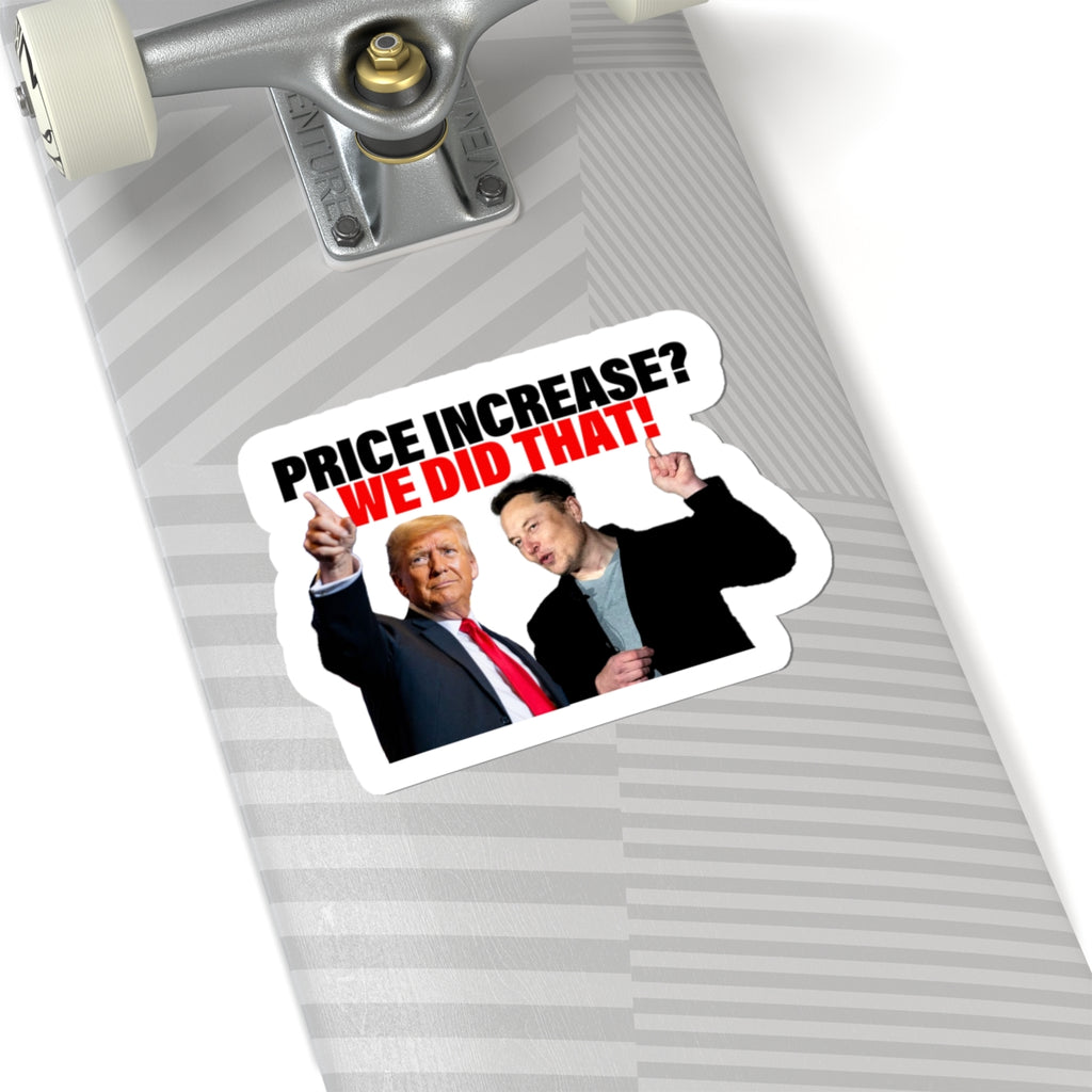 Price Increase? We Did That! Sticker