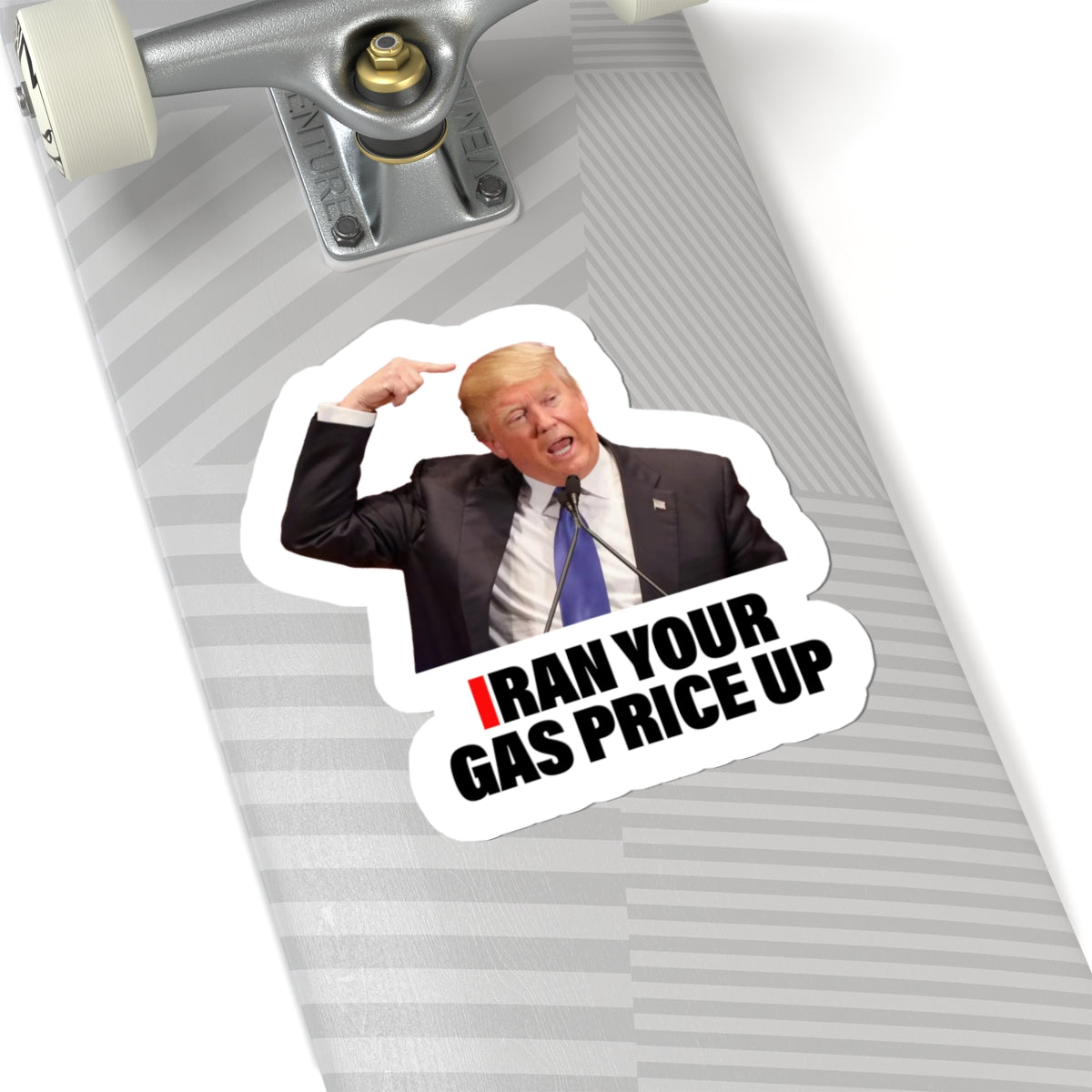 I Ran Your Gas Price Up Sticker