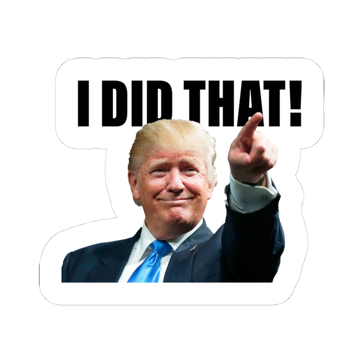 I Did That Sticker
