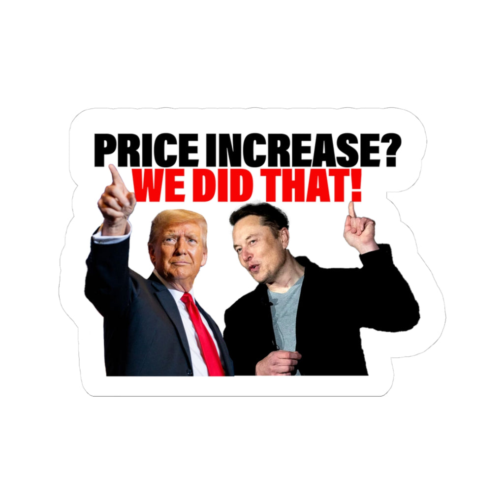Price Increase? We Did That! Sticker