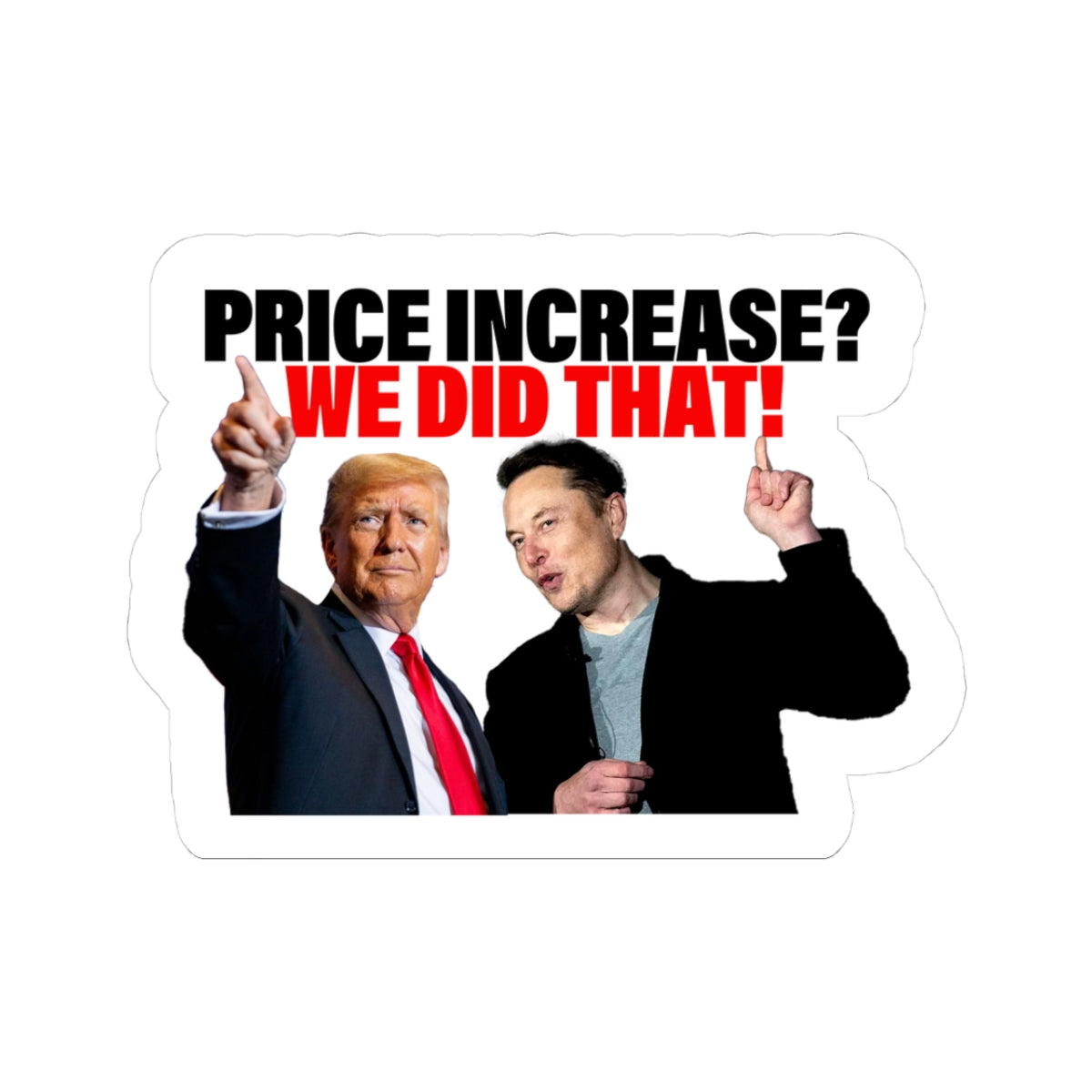 Price Increase? We Did That! Sticker