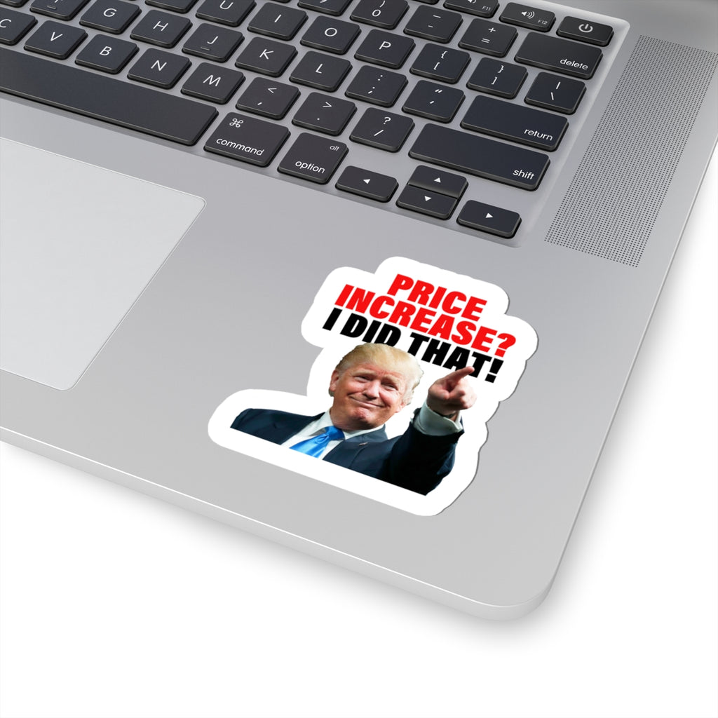 Price Increase? I Did That! Sticker